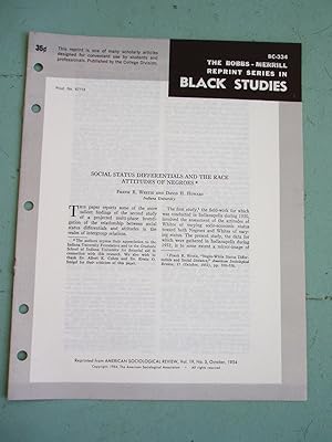 Bild des Verkufers fr SOCIAL STATUS DIFFERENTIALS AND THE RACE ATTITUDES OF NEGROES (Bobbs-Merrill Reprint Series in Black Studies: BC-334) zum Verkauf von Cream Petal Goods