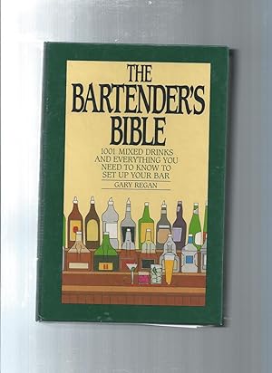 Seller image for The Bartender's Bible: 1001 Mixed Drinks and Everything You Need to Know to Set Up Your Bar for sale by ODDS & ENDS BOOKS