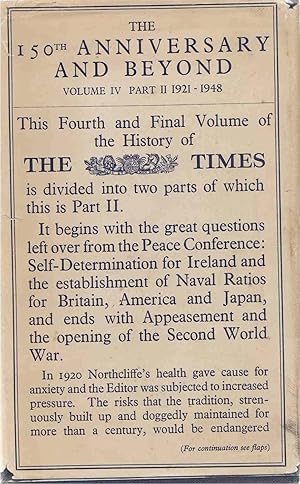 Imagen del vendedor de The History of the Times The 150th Anniversary and Beyond 1912-1948 (Part 1) 1921-1948 (Part 2) a la venta por C P Books Limited