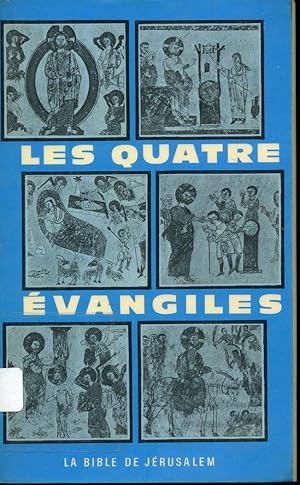 Les quatres évangiles à l'usage du peuple chrétien - La bible de Jérusalem