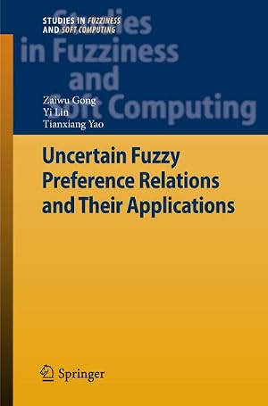 Immagine del venditore per Uncertain Fuzzy Preference Relations and Their Applications venduto da BuchWeltWeit Ludwig Meier e.K.