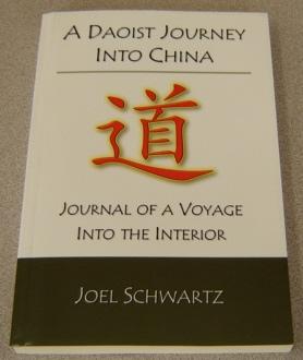 A Daoist Journey Into China: Journal Of A Voyage Into The Interior