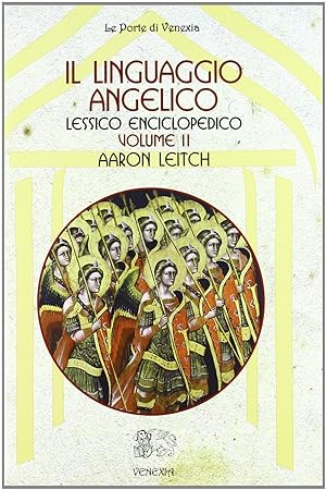 Seller image for Il Linguaggio Angelico. Vol. 2: Lessico Enciclopedico for sale by Libro Co. Italia Srl