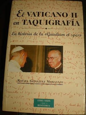 El Vaticano II en taquigrafía. La historia de la Gaudium et Spes