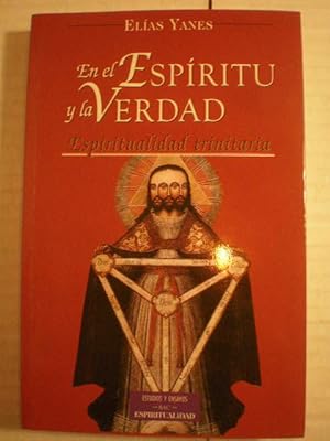 En el Espíritu y la Verdad. Espiritualidad Trinitaria