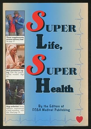 Seller image for Super Life, Super Health for sale by Between the Covers-Rare Books, Inc. ABAA