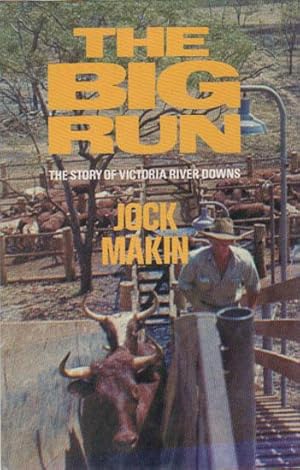 Seller image for THE BIG RUN: THE STORY OF VICTORIA RIVER DOWNS for sale by Black Stump Books And Collectables