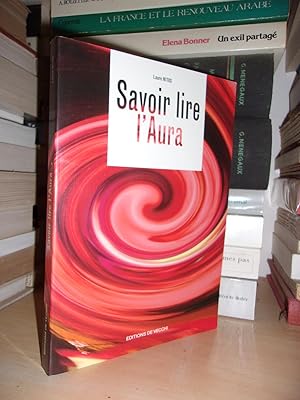 Seller image for SAVOIR LIRE L'AURA POUR CONNAITRE L'AVENIR for sale by Planet's books