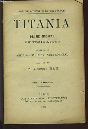 Seller image for TITANIA DRAME MUSICAL EN TROIS ACTES for sale by Le-Livre