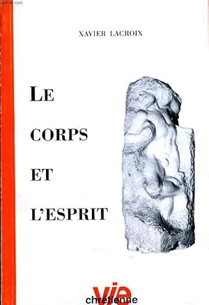 Bild des Verkufers fr LE CORPS ET L'ESPRIT zum Verkauf von Le-Livre