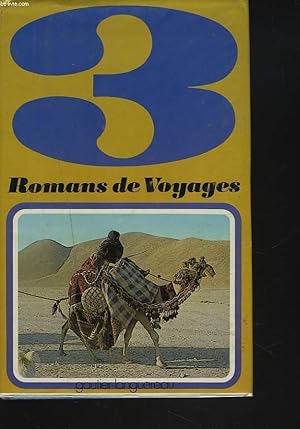 Seller image for 3 ROMANS DE VOYAGES. NATHIE EN IRAN. LE SECRET DU BATEAU D'IVOIRE. LE HEROS ET LA TURQUOISE. for sale by Le-Livre