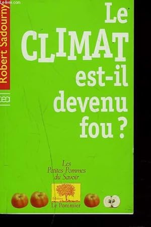 Bild des Verkufers fr LE CLIMAT EST-IL DEVENU FOU ? zum Verkauf von Le-Livre