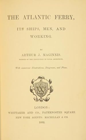 The Atlantic ferry, its ships, men, and working: Maginnis, Arthur J.