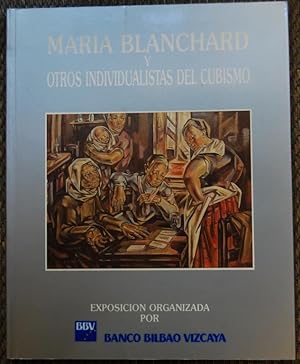 Seller image for MARIA BLANCHARD Y OTROS INDIVIDUALISTAS DEL CUBISMO (Metzinger, Hayden, Lhote, Hod, Marevna) for sale by Fbula Libros (Librera Jimnez-Bravo)