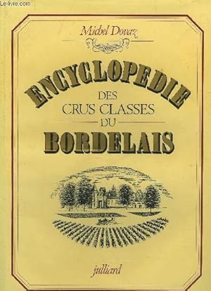 Image du vendeur pour ENCYCLOPEDIE DES CRUS CLASSES DU BORDELAIS mis en vente par Le-Livre