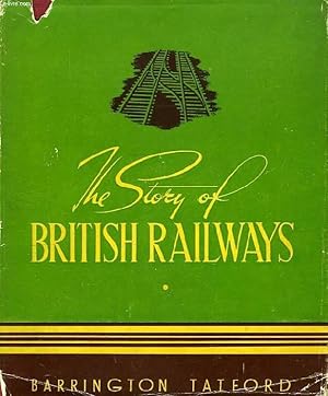 Image du vendeur pour THE STORY OF BRITISH RAILWAYS mis en vente par Le-Livre