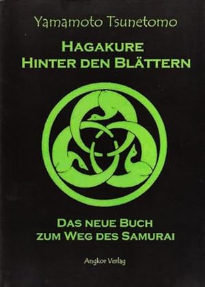 Image du vendeur pour Hagakure. Hinter den Blttern : Das neue Buch zum Weg des Samurai mis en vente par AHA-BUCH GmbH