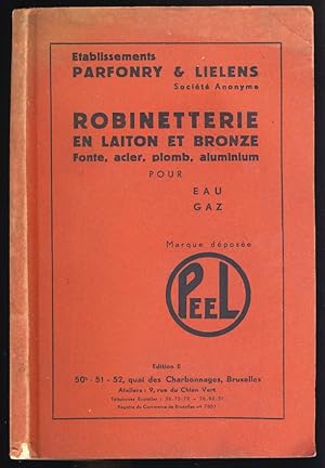 Catalogue : Robinetterie en laiton et bronze ; fonte, acier, plomb, aluminium pour eau, gaz. Edit...