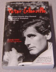 Bild des Verkufers fr Peter Glenville: The Elusive Director Who Charmed Hollywood & Triumphed On Broadway zum Verkauf von Books of Paradise