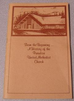 From the Beginning: A History of the Paradise United Methodist Church
