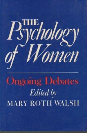Bild des Verkufers fr The Psychology of Women: Ongoing Debates zum Verkauf von Bookfeathers, LLC