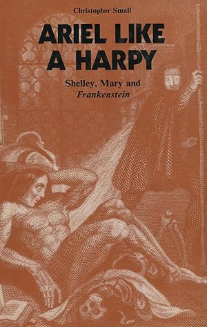 Bild des Verkufers fr Ariel Like a Harpy: Shelley, Mary & Frankenstein zum Verkauf von Kenneth A. Himber