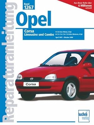 Bild des Verkufers fr Opel Corsa, April 1997 - Oktober 2000 : Limousine und Combo.1,0-Liter-Motor, 3 Zylinder. L1,2/1,4/1,6/1,8 Liter-Motoren, 4 Zylinder zum Verkauf von AHA-BUCH GmbH