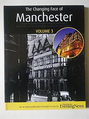 The Changing Face Of Manchester - Volume 3