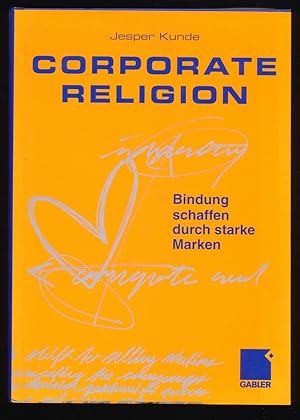 Immagine del venditore per Corporate religion : Bindung schaffen durch starke Marken. venduto da Antiquariat Peda