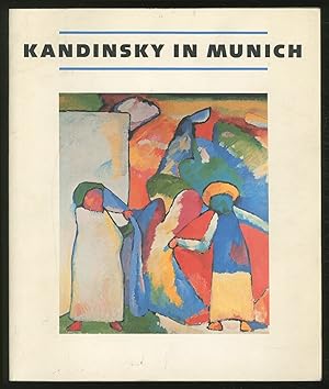 Bild des Verkufers fr (Exhibition catalog): Kandinsky in Munich: 1896-1914 zum Verkauf von Between the Covers-Rare Books, Inc. ABAA