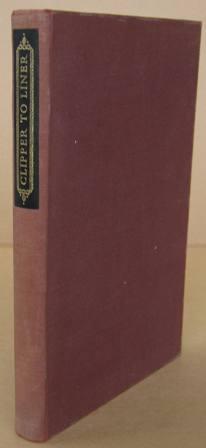 Immagine del venditore per Clipper Ship to Motor Liner The Story of the New Zealand Shipping Company 1873-1939 venduto da Mainly Fiction