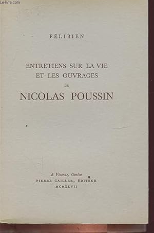 Bild des Verkufers fr ENTRETIENS SUR LA VIE ET LES OUVRAGES DE NICOLAS POUSSIN zum Verkauf von Le-Livre