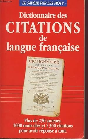 Imagen del vendedor de DICTIONNAIRE DE CITATIONS DE LANGUE FRANCAISE a la venta por Le-Livre