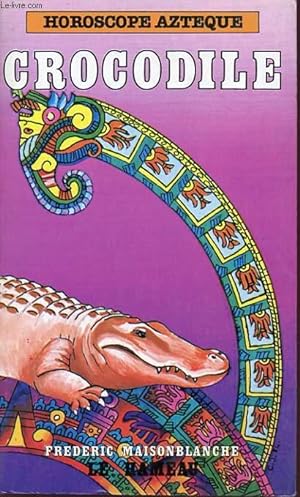 Seller image for HOROSCOPE AZTEQUE CROCODILE for sale by Le-Livre
