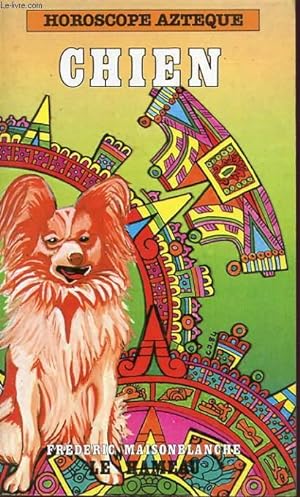 Seller image for HOROSCOPE AZTEQUE CHIEN for sale by Le-Livre