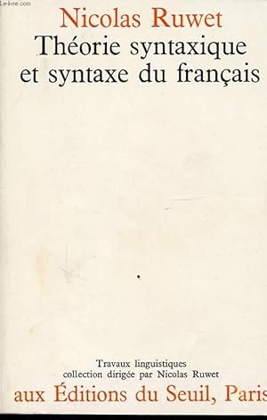 Bild des Verkufers fr THEORIE SYNTAXIQUE ET SYNTAXE DU FRANCAIS zum Verkauf von Le-Livre