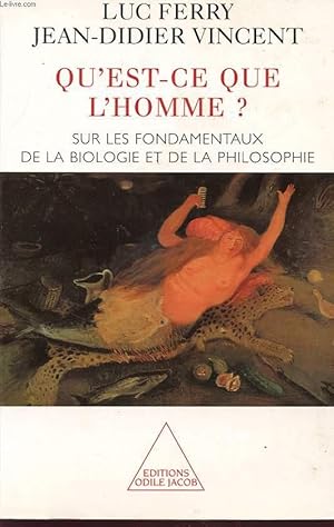 Bild des Verkufers fr QU EST CE QUE L HOMME ? SUE LES FONDAMENTAUX DE LA BIOLOGIE ET DE LA PHILOSOPHIE zum Verkauf von Le-Livre