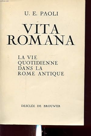 Bild des Verkufers fr VITA ROMANA : LA VIE QUOTIDIENNE DANS LA ROME ANTIQUE zum Verkauf von Le-Livre