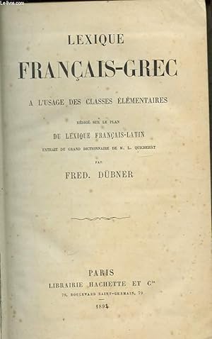 Bild des Verkufers fr LEXIQUE FRANCAIS GREC A L USAGE DES CLASSES ELEMENTAIRES zum Verkauf von Le-Livre