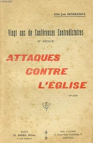 Bild des Verkufers fr VINGT ANS DE CONFERENCES CONTRADICTOIRES ATTAQUES CONTRE L EGLISE zum Verkauf von Le-Livre