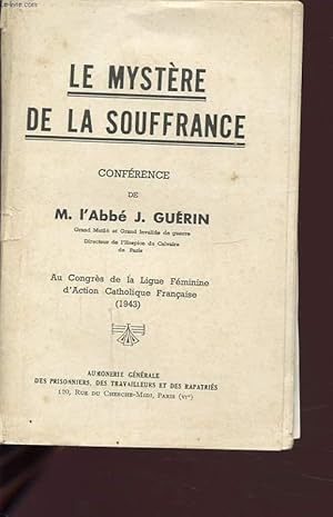 Imagen del vendedor de LE MYSTERE DE LA SOUFFRANCE AU CONGRES DE LA LIGUE FEMININE D ACTION CATHOLIQUE FRANCAISE a la venta por Le-Livre