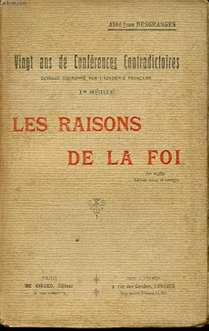 Seller image for VINGT ANS DE CONFERENCES CONTRADICTOIRES LES RAISONS DE LA FOI for sale by Le-Livre