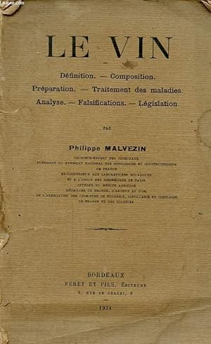 Seller image for LE VIN : DEFINITION COMPOSITION PREPARATION TRAITEMENT DES MALADIES ANALYE FALSIFICATIONS LEGISLATION for sale by Le-Livre