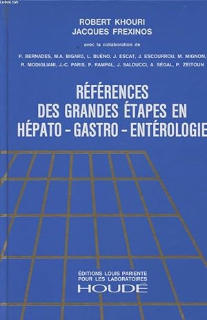 Seller image for REFERENCES DES GRANDES ETAPES EN HEPATO GASTRO ENTEROLOGIE for sale by Le-Livre