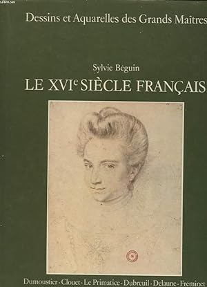 Bild des Verkufers fr DESSINS ET AQUARELLES DES GRANDS MAITRES LE XVIe SIECLE FRANCAIS zum Verkauf von Le-Livre