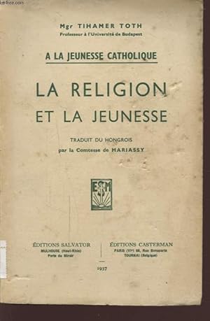 Image du vendeur pour LA RELIGION ET LA JEUNESSE mis en vente par Le-Livre
