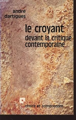 Imagen del vendedor de LE CROYANT DEVANT LA CRITIQUE CONTEMPORAINE a la venta por Le-Livre