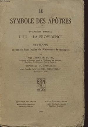 Image du vendeur pour LE SYMBOLE DES APOTRES PREMIER - DIEU - LA PROVIDENCE mis en vente par Le-Livre