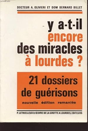 Image du vendeur pour Y A T IL ENCORE DES MIRACLES A LOURDES ? 21 DOSSIERS DE GUERISONS mis en vente par Le-Livre