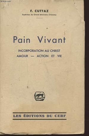 Seller image for PAIN VIVANT INCORPORATION AU CHRIST AMOUR - ACTION ET VIE for sale by Le-Livre